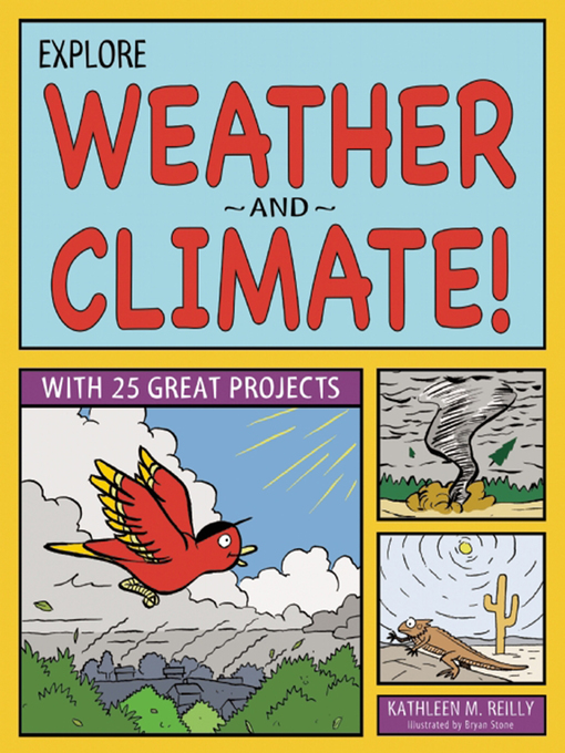 Title details for Explore Weather and Climate! by Kathleen M Reilley - Available